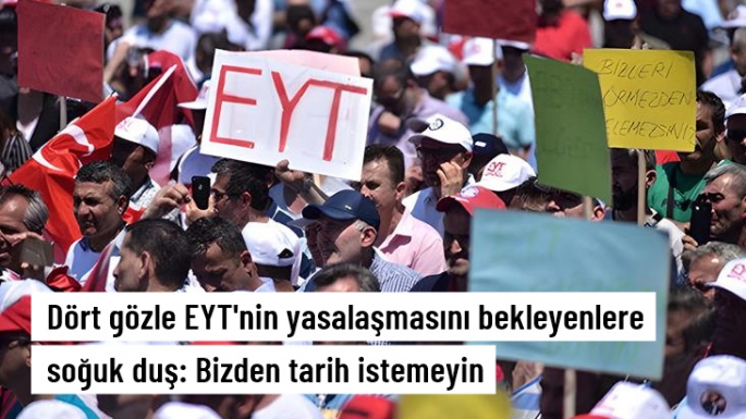 AK Parti'den EYT için  bir tarih istemeyin