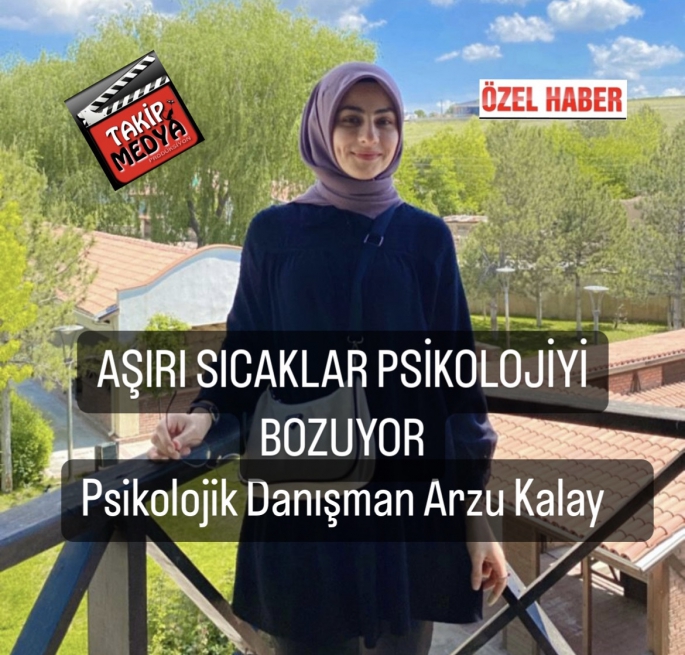 AŞIRI SICAKLAR PSİKOLOJİYİ BOZUYOR