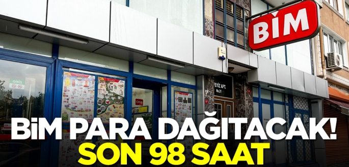 BİM para dağıtacak! Son 96 saat