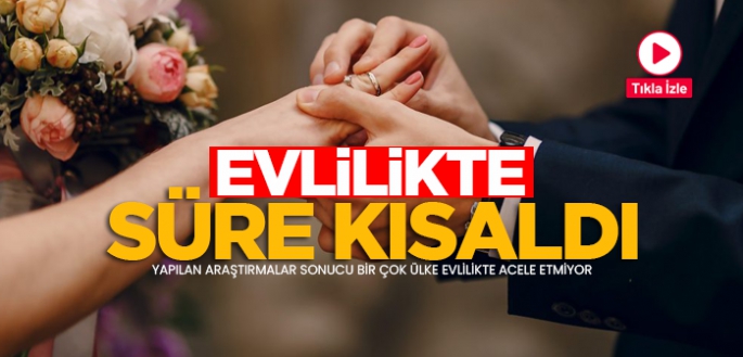 Evlilikte Süre Düştü