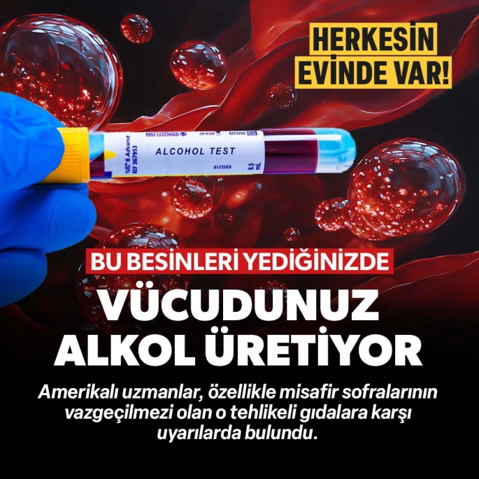 Herkesin evinde var: İçki içmeseniz bile tükettiğiniz o gıdalar vücudunuzda alkol üretiyor
