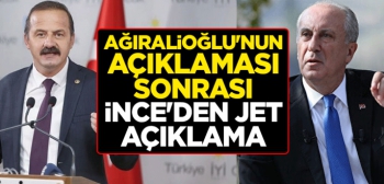 Ağıralioğlu'nun açıklaması sonrası İnce'den jet açıklama
