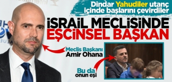 Dindar Yahudiler utanç içinde başlarını çevirdiler! İsrail meclisinde eşcinsel başkan