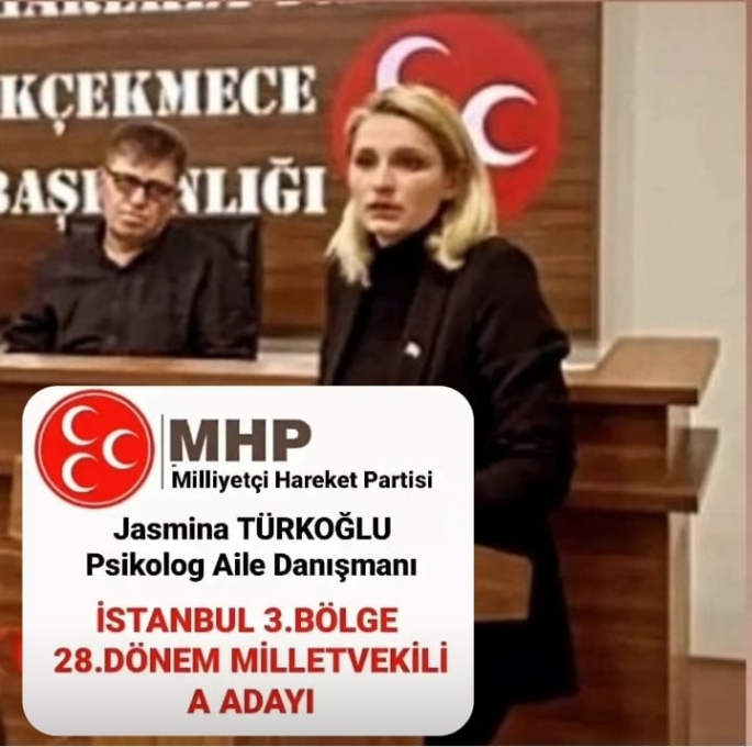 MHP İstanbul 3.Bölge'nin en etkin Aday Adaylarından biri olan Psikolog Aile Danışmanı Jasmina TÜRKOĞLU