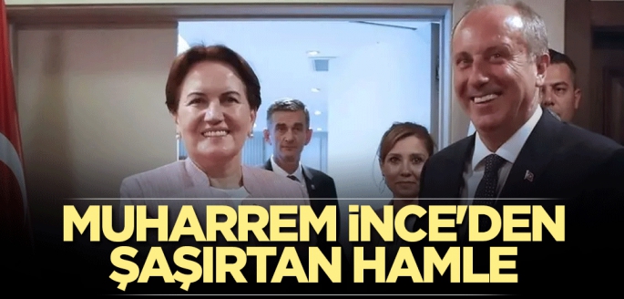 Muharrem İnce'den şaşırtan hamle