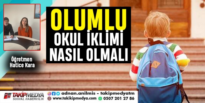 OLUMLU OKUL İKLİMİ NASIL OLMALIDIR?