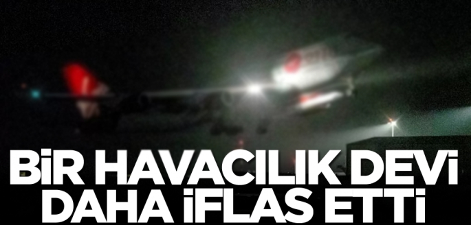 Şok eden gelişme! Havacılık devi iflas etti