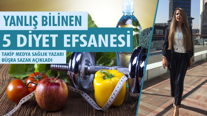 YANLIŞ BİLİNEN 5 DİYET EFSANESİ